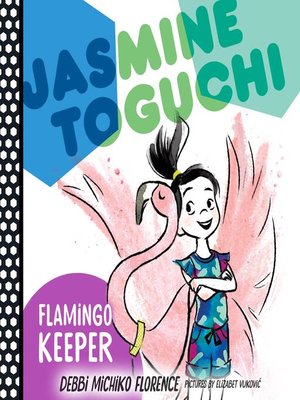 cover image of Jasmine Toguchi, Flamingo Keeper
